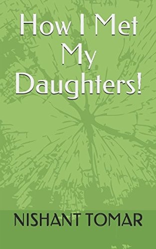 How I Met My Daughters!