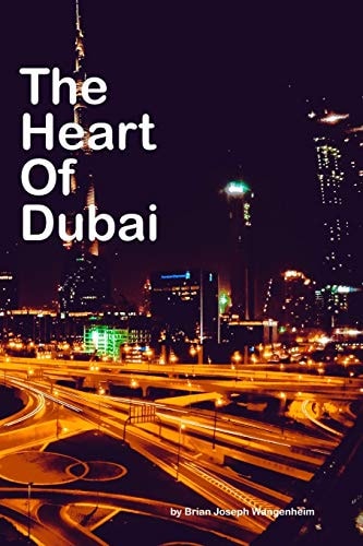 The Heart Of Dubai Beautiful Pictures of Dubai