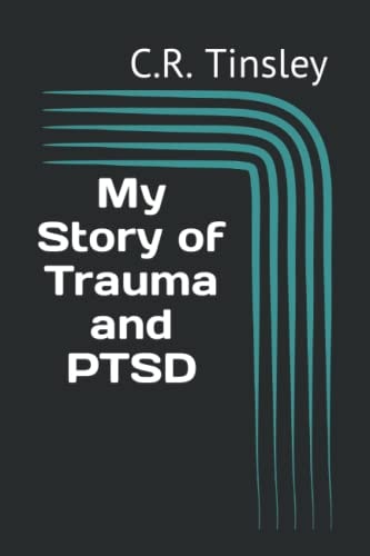 My Story of Trauma and PTSD