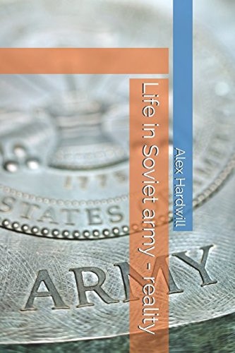 Life in Soviet Army - Reality