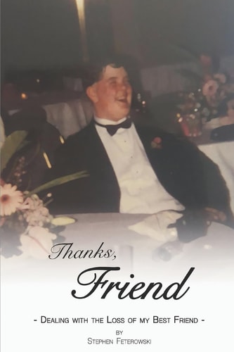 Thanks, Friend Dealing with the Loss of My Best Friend