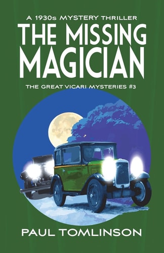 The Missing Magician A 1930s Mystery Thriller