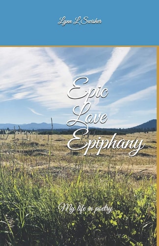 Epic Love Epiphany My Life in Poetry