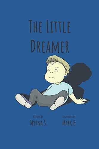 The Little Dreamer A Book of Wisdom for Extraordinary Kids