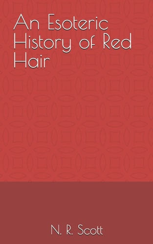 An Esoteric History of Red Hair
