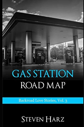 Gas Station Road Map Backroad Love Stories, Volume 3