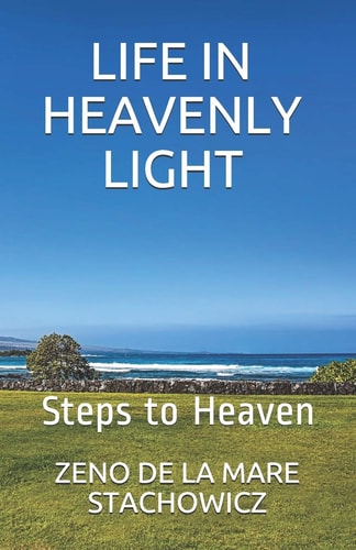 Life In Heavenly Light Steps to Heaven