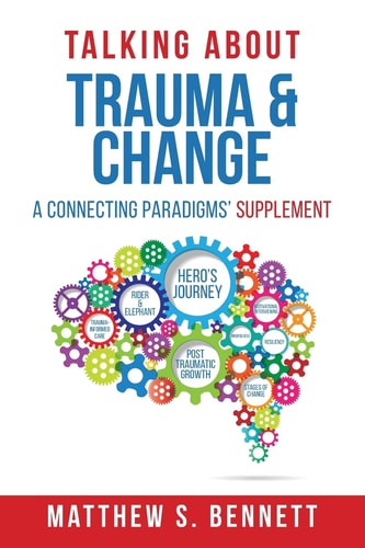 Talking about Trauma and Change A Connecting Paradigms' Supplement
