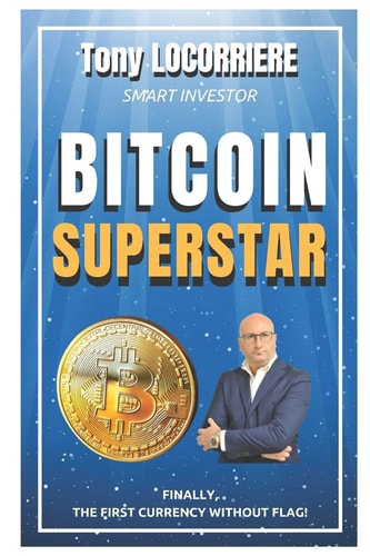 Bitcoin Superstar Complete Manual for Beginners - Vol. 1