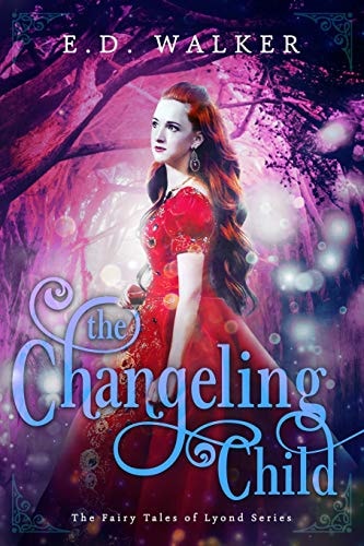 The Changeling Child The Fairy Tales of Lyond
