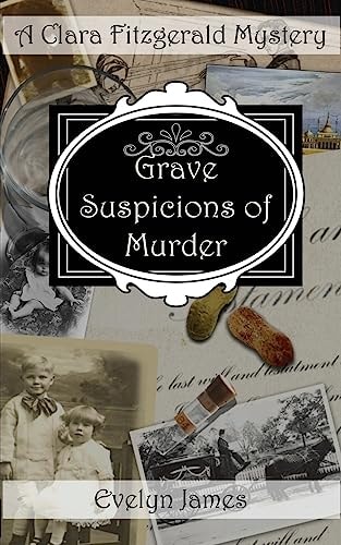 Grave Suspicions of Murder A Clara Fitzgerald Mystery