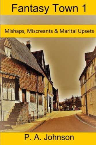 Fantasy Town 1 Mishaps, Miscreants and Marital Upsets