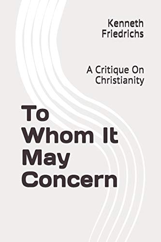 To Whom It May Concern A Critique On Christianity