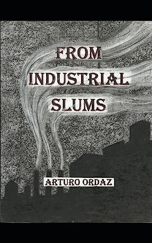 From Industrial Slums