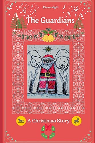 The Guardians A Christmas Story