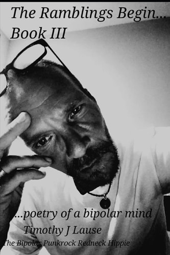 The Ramblings Begin... Book 3 Poetry of a Bipolar Mind