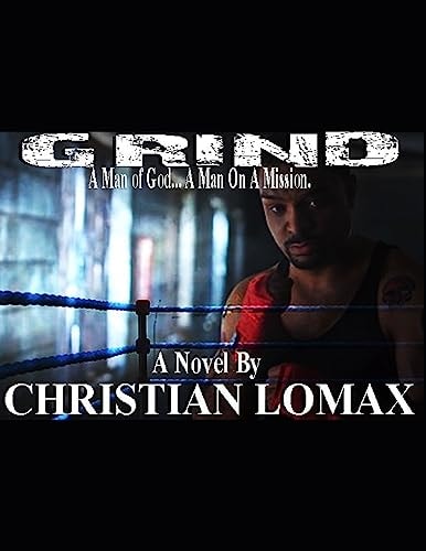 Grind A Man of God... a Man on a Mission.