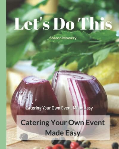 Let's Do This Catering Your Own Event Made Easy