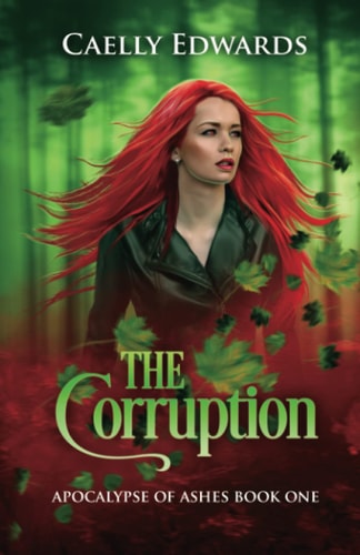 The Corruption Apocalypse of Ashes Book One