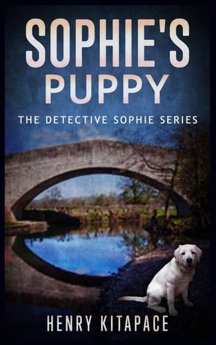 Sophie's Puppy A Detective Sophie Novel