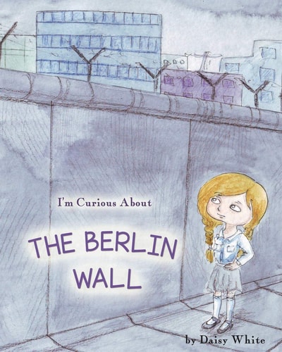 I'm Curious About The Berlin Wall