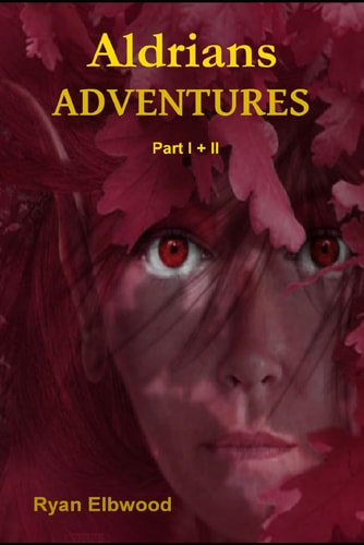 Aldrians ADVENTURES Part I + II