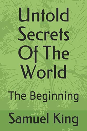 Untold Secrets of the World The Beginning
