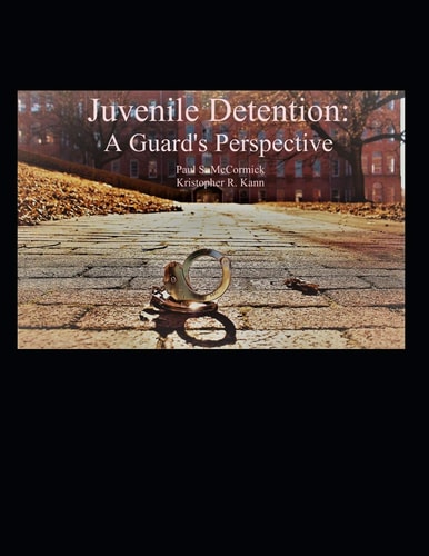 Juvenile Detention A Guard's Perspective