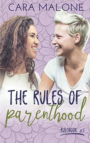 The Rules of Parenthood A Lesbian Romance