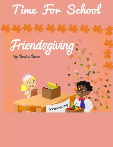 Time For School Friendsgiving Thanksgiving