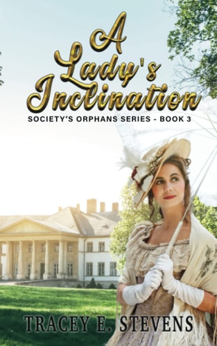A Lady's Inclination ~Society's Orphans Series~ Book Three
