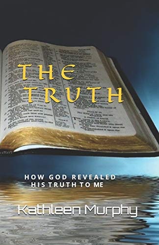 The Truth How God Revealed His Word To Me