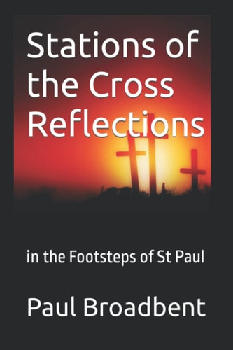 Stations of the Cross Reflections In the Footsteps of St Paul