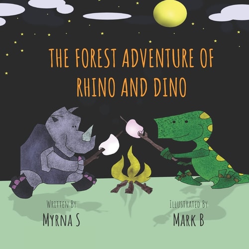 The Forest Adventure of Rhino and Dino A Story of Friendship and Caring for the Environment.
