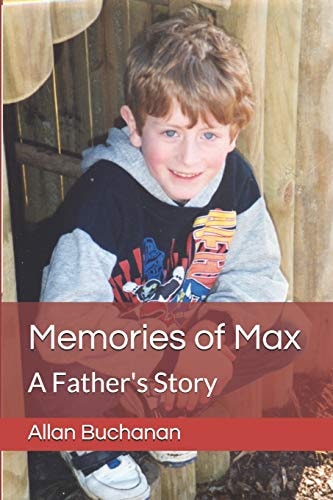 Memories of Max A Father's Story