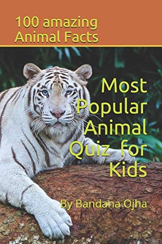 Most Popular Animal Quiz for Kids 100 Amazing Animal Facts