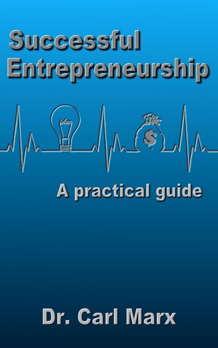 Successful Entrepreneurship A Practical Guide