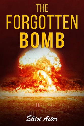 The Forgotten Bomb