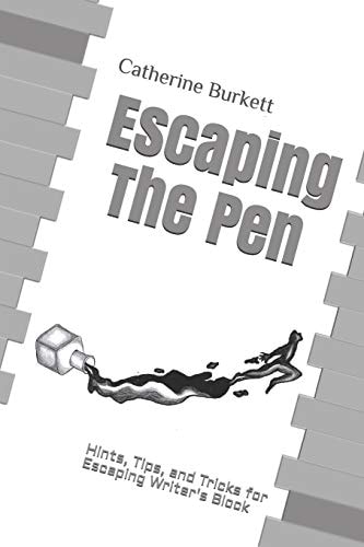 Escaping The Pen Hints, Tips, and Tricks for Escaping Writer's Block