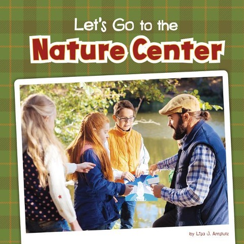 Lets Go to the Nature Center