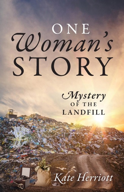 One Woman's Story: Mystery of the Landfill