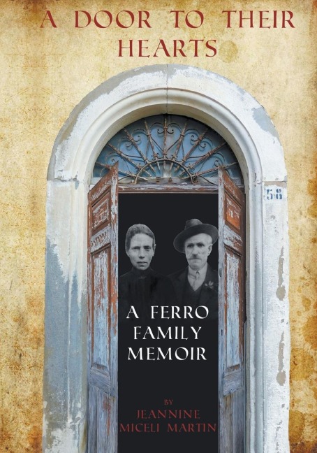 A DOOR TO THEIR HEARTS: A Ferro Family Memoir