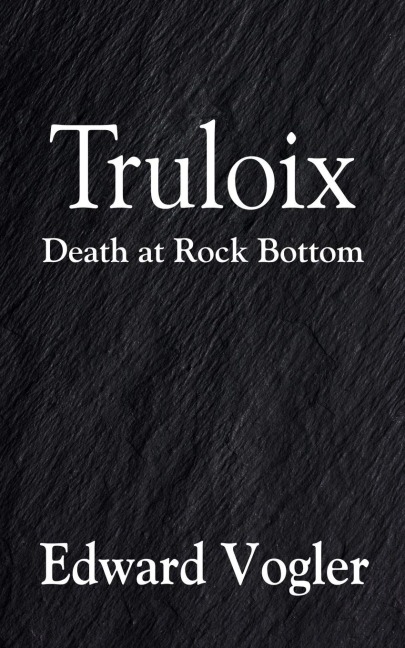 Truloix: Death at Rock Bottom