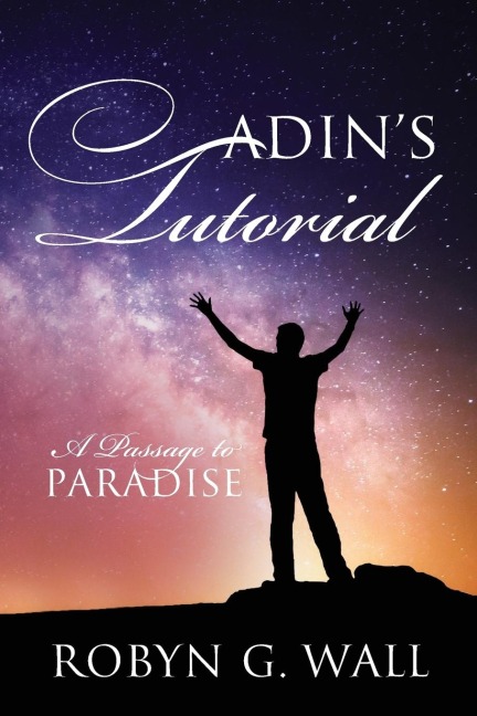 ADIN'S TUTORIAL: A Passage to Paradise