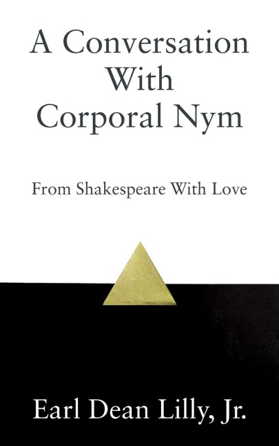 A Conversation With Corporal Nym: From Shakespeare With Love