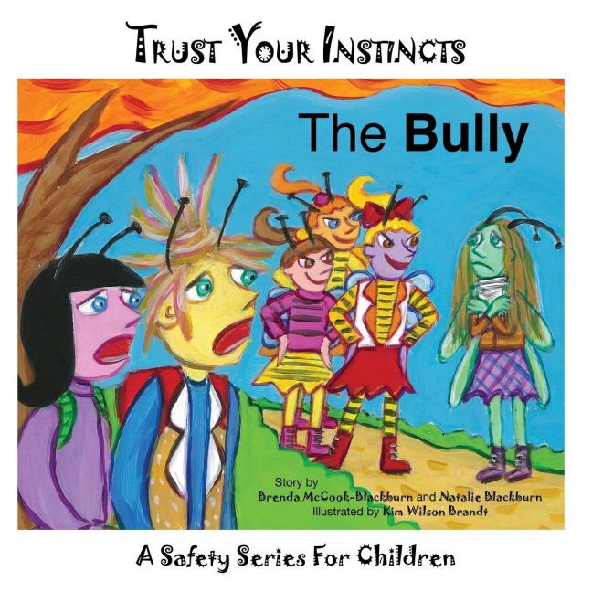 Trust Your Instincts: The Bully