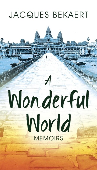 A Wonderful World: Memoirs