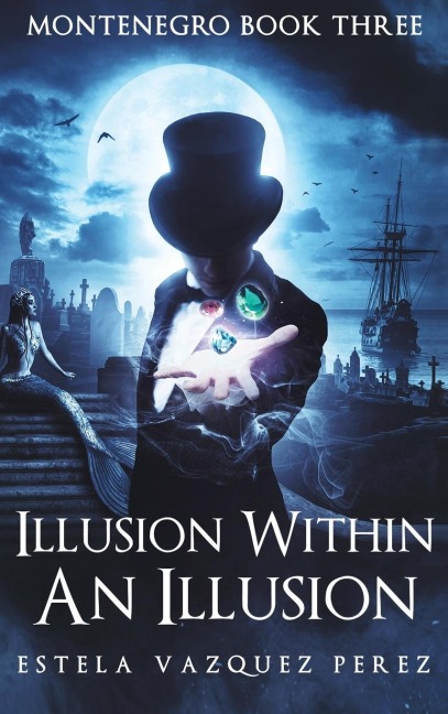 Montenegro Book Three: Illusion Within An Illusion