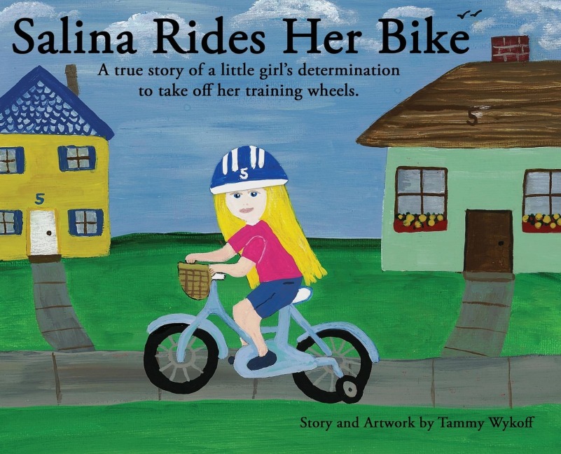 Salina Rides Her Bike: A true story of a little girl's determination to take off her training wheels.