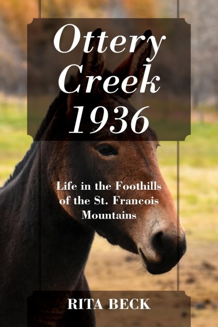 Ottery Creek 1936: Life in the Foothills of the St. Francois Mountains